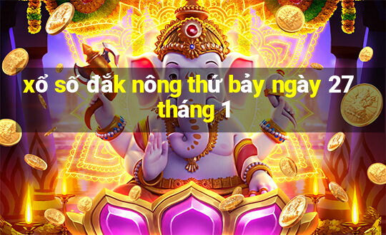 xổ số đắk nông thứ bảy ngày 27 tháng 1