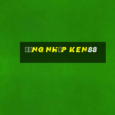 đăng nhập ken88