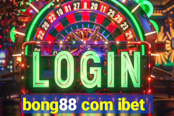 bong88 com ibet