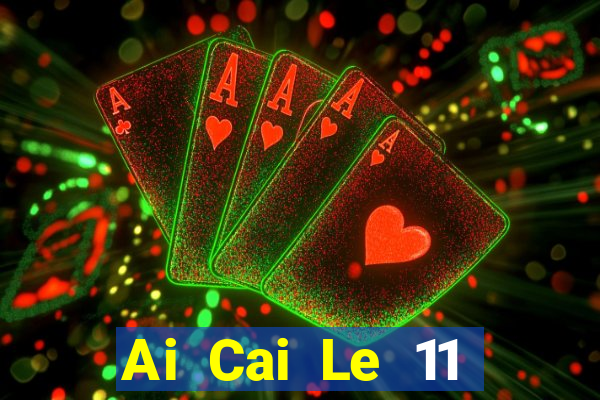 Ai Cai Le 11 Chọn Năm Android