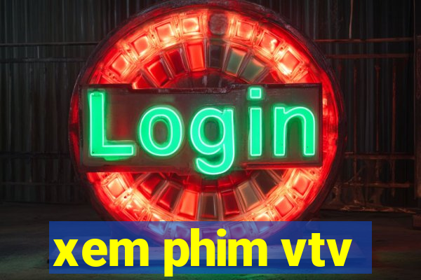 xem phim vtv