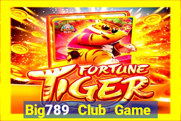 Big789 Club Game Bài 777