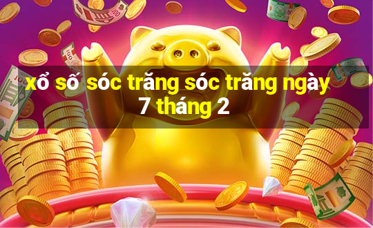 xổ số sóc trăng sóc trăng ngày 7 tháng 2