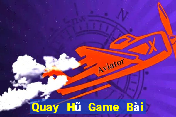 Quay Hũ Game Bài Poker Online