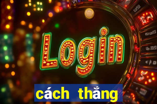 cách thắng cược casino online