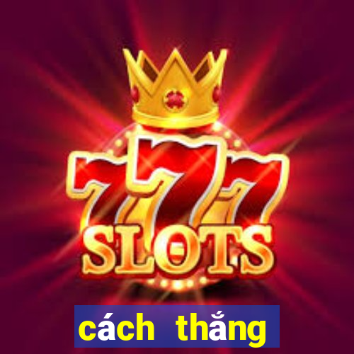 cách thắng cược casino online