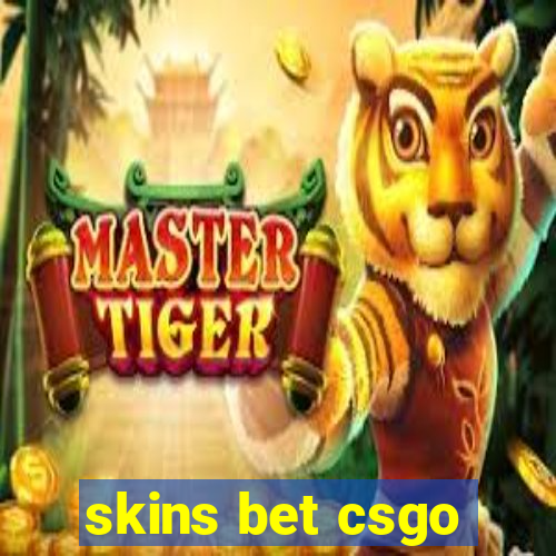 skins bet csgo