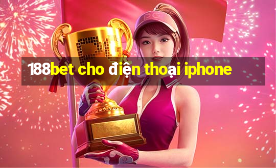 188bet cho điện thoại iphone