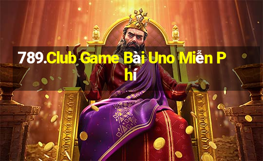 789.Club Game Bài Uno Miễn Phí