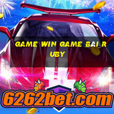 Game Win Game Bài Ruby