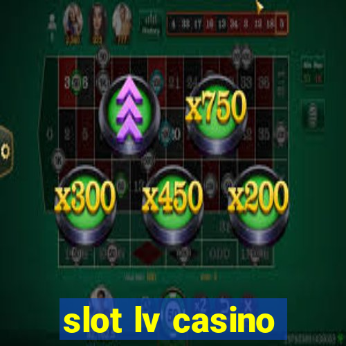 slot lv casino