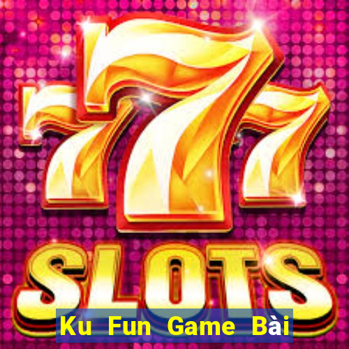 Ku Fun Game Bài Đổi Thưởng Go88