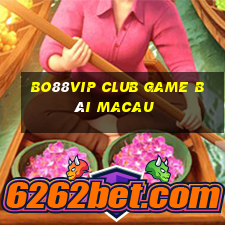 Bo88Vip Club Game Bài Macau