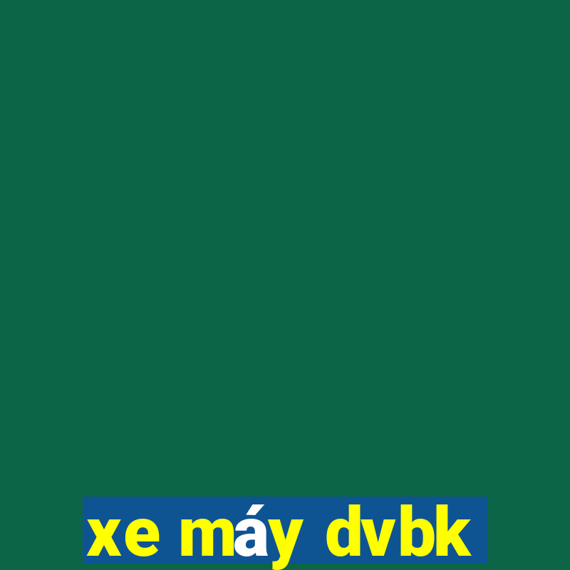 xe máy dvbk