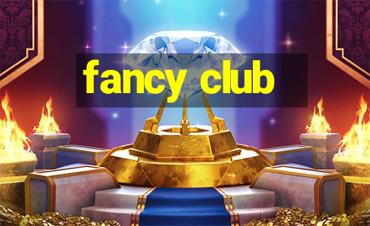 fancy club