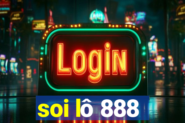 soi lô 888