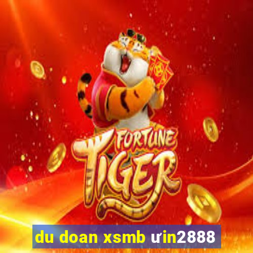 du doan xsmb ưin2888