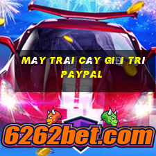 Máy trái cây giải trí Paypal