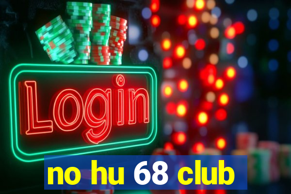 no hu 68 club