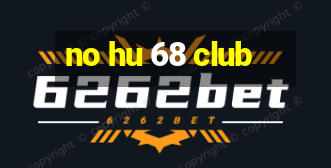 no hu 68 club