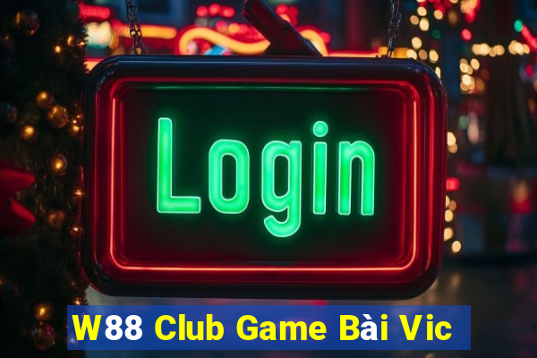 W88 Club Game Bài Vic