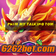 phim my talking tom