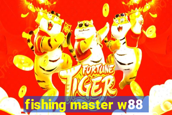 fishing master w88