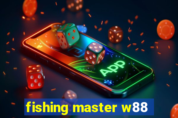 fishing master w88