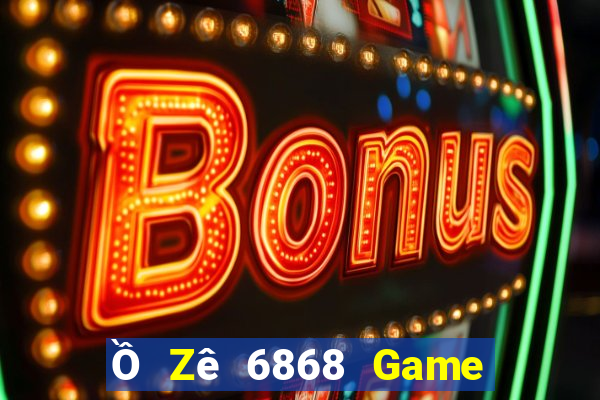 Ồ Zê 6868 Game Bài Poker