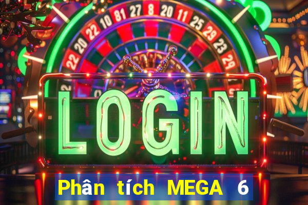 Phân tích MEGA 6 45 ngày 4