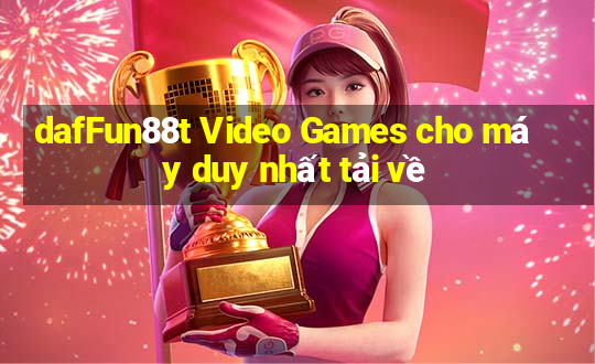 dafFun88t Video Games cho máy duy nhất tải về