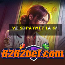 vé số paynet là gì