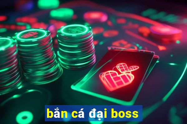 bắn cá đại boss