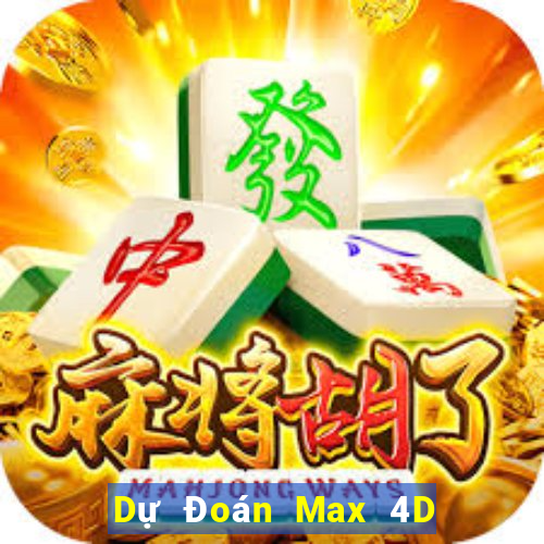 Dự Đoán Max 4D ngày 7