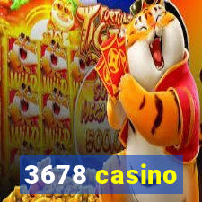 3678 casino