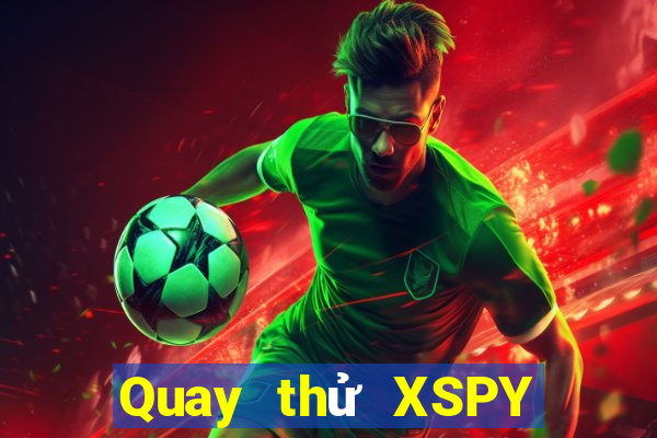 Quay thử XSPY ngày 3