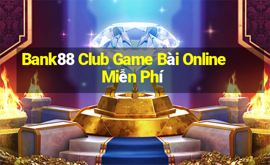 Bank88 Club Game Bài Online Miễn Phí