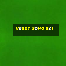 V9BET SÒNG BÀI