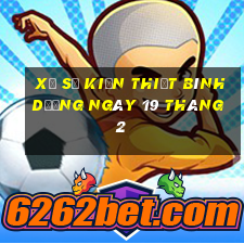 xổ số kiến thiết bình dương ngày 19 tháng 2