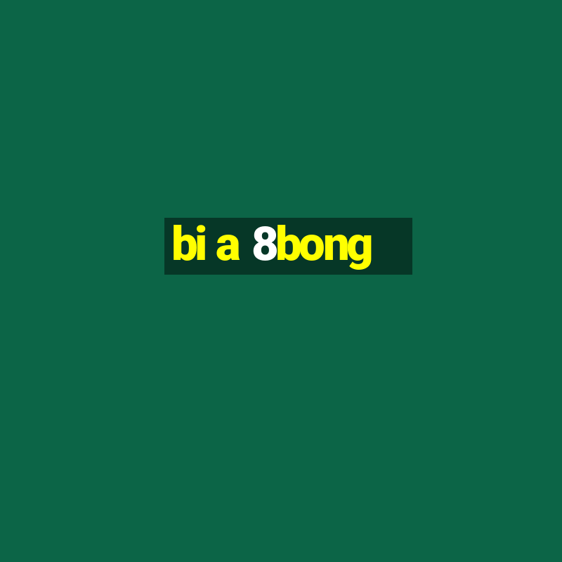 bi a 8bong