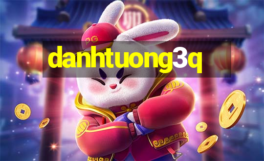 danhtuong3q