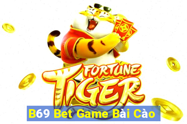 B69 Bet Game Bài Cào