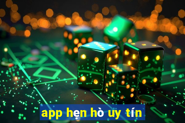 app hẹn hò uy tín