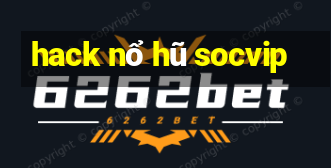 hack nổ hũ socvip