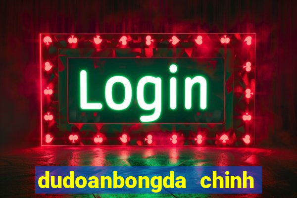 dudoanbongda chinh xac nhat