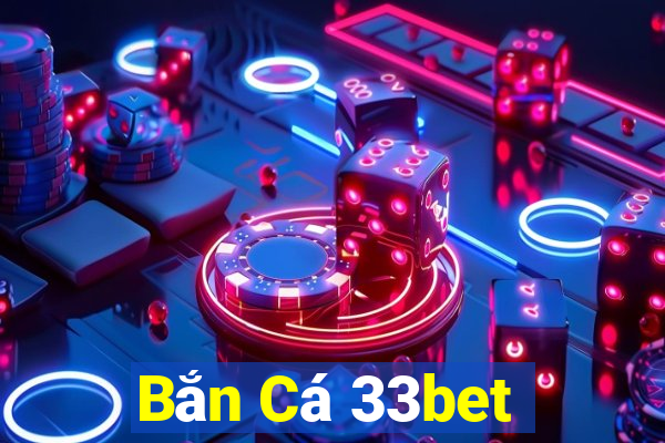 Bắn Cá 33bet