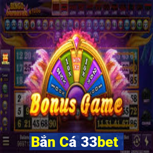 Bắn Cá 33bet