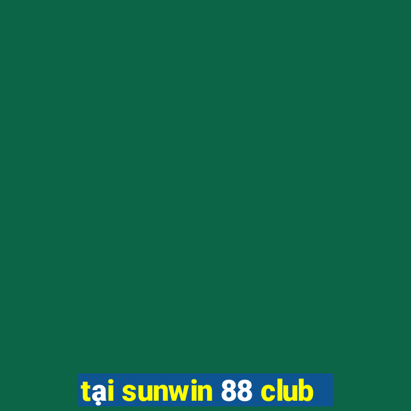 tại sunwin 88 club