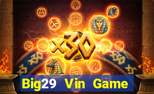 Big29 Vin Game Bài E168