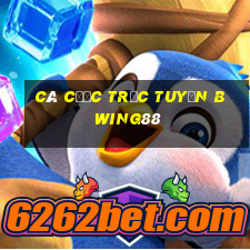 Cá cược trực tuyến bwing88